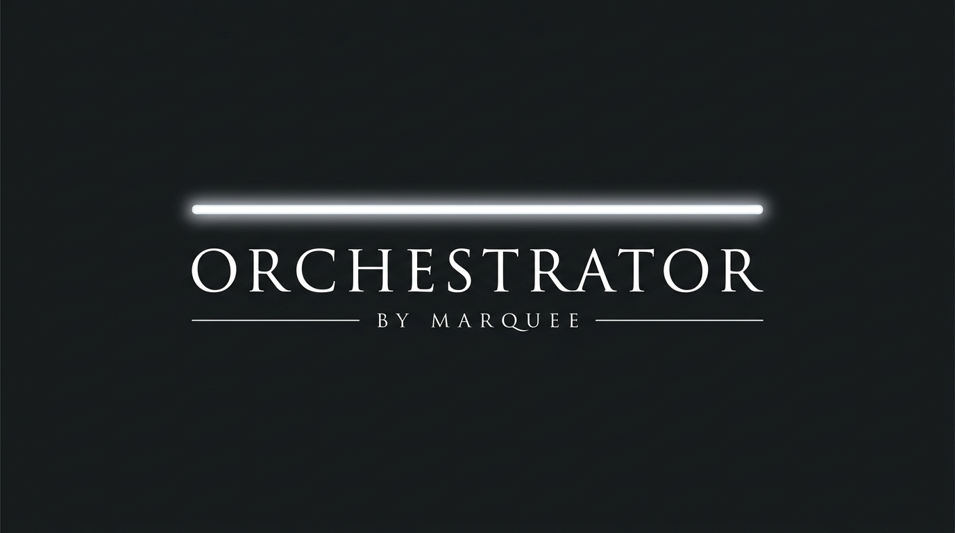 ORCHESTRATOR by MARQUEE